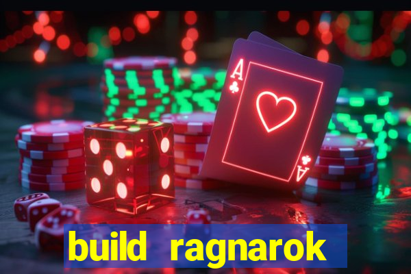 build ragnarok history reborn 1x